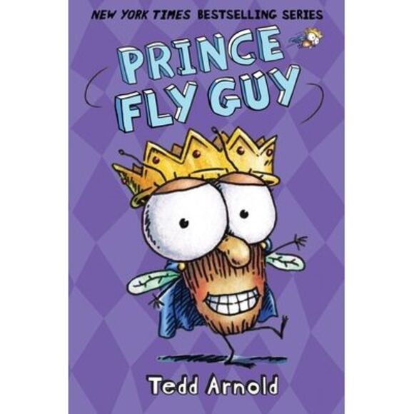 Prince Fly Guy (Fly Guy #15): Volume 15 -- Tedd Arnold - Picture 1 of 3